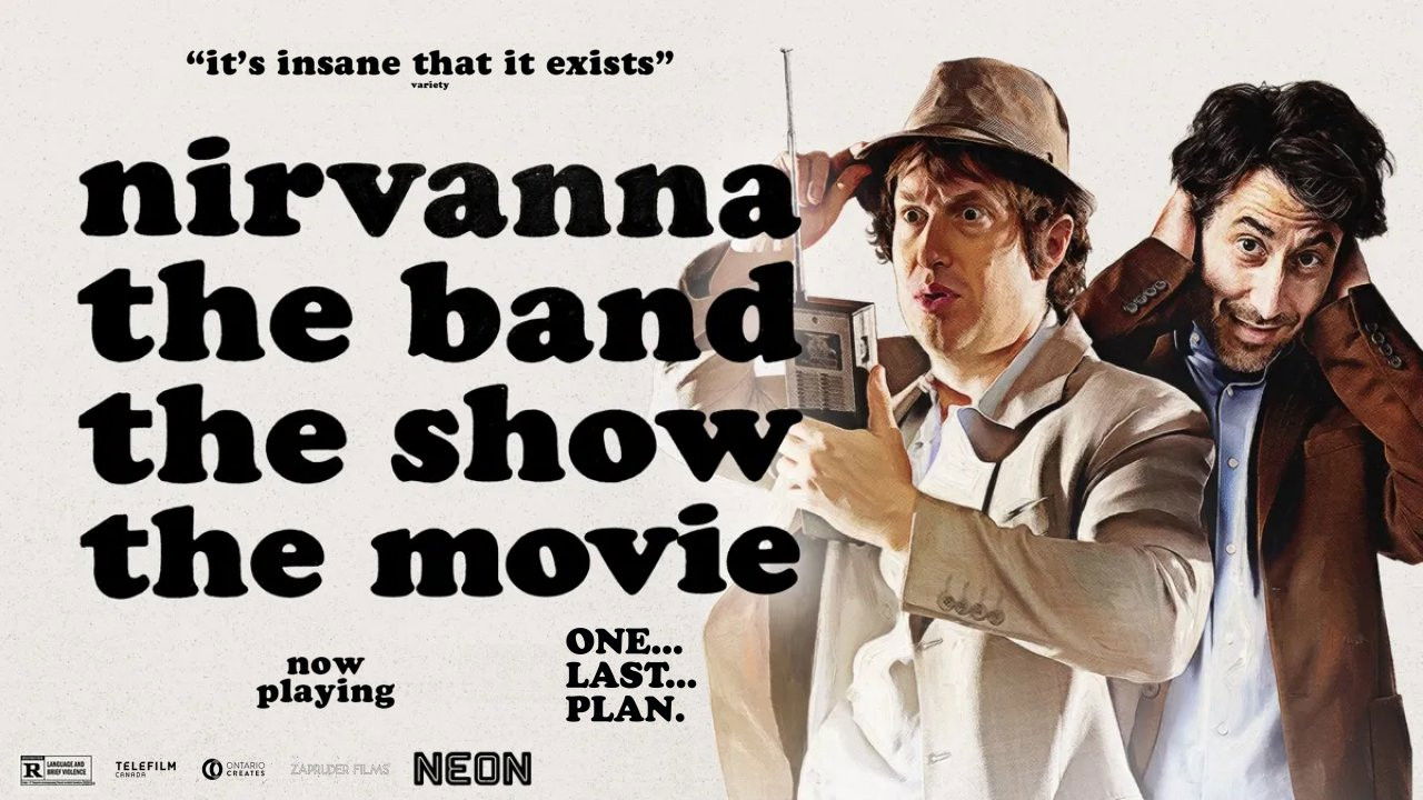 Nirvanna the Band the Show the Movie